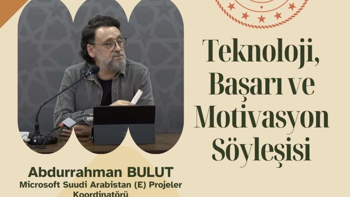 TEKNOLOJİ BAŞARI VE MOTİVASYON SÖYLEŞİSİ 